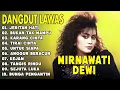 Download Lagu JERITAN HATI - MIRNAWATI DEWI - Kumpulan Lagu Dangdut Lawas Terbaik - Full Album Original