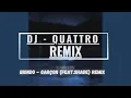 Biondo - Garcon feat Shade QUATTRO REMIX