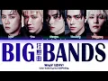 Download Lagu WayV (威神V) 'BIG BANDS (狂想曲)' Lyrics (Color Coded Chi|Pin|Eng) Download Lagu WayV (威神V) 'BIG BANDS (狂想曲)' Lyrics (Color Coded Chi|Pin|Eng)