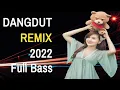 DANGDUT REMIX 2022 FULL BASS (Lirik Lagu) ENAK DIDENGAR