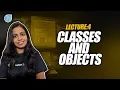 Lecture 4 Classes and Objects Complete OOPS Course 2023