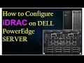 idrac configuration step by step idrac configuration in dell server how to configure idrac