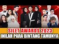 SILET AWARDS 2023 LIVE HARI INI | INILAH DERETAN PARA BINTANG TAMUNYA!