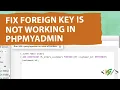 How to Fix Foreign Key is not Working in MySQL Database Table in PhpMyAdmin