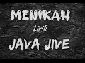 Download Lagu Menikah ~ JavaJive  (lirik)