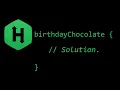 Birt ay Chocolate - HackerRank Solution