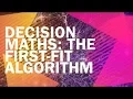 Old Spec Decision Maths Algorithms 2 of 14 The First Fit Algorithm