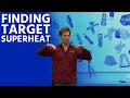 Finding Target Superheat