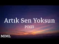POIZI - Artık Sen Yoksun (Sözleri/ Lyrics)(مترجمه)