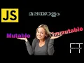 JavaScript Mutability vs Immutability Unveiling the Secrets of Data Stability