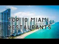 TOP 10 Restaurants YOU MUST Visit in MIAMI