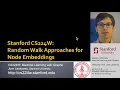Stanford CS224W ML with Graphs 2021 Lecture 3 2-Random Walk Approaches for Node Embeddings