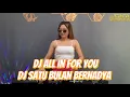 Lagu DJ ALL IN FOR YOU X SATU BULAN (BERNADYA)  TIKTOK TERBARU 2024
