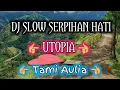 DJ SERPIHAN HATI UTOPIA