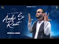 Download Lagu Aadhi Si Raat (Official video) RP Singh | Vishhh | Upasna Gahlot | Haryanvi Songs Haryanavi 2023