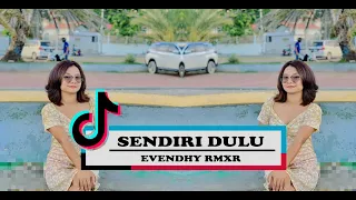 Download DJ SENDIRI DULU X JANGAN PANGGIL AKU ANAK KECIL ( EVENDHY RMXR ) 2K23 MP3