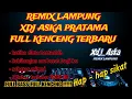 Download Lagu KETIKA CINTA BERTASBIH || REMIX LAMPUNG TERBARU XDJ ASKAPRATAMA FULL KENCENG !!!!! || HAP HAP SIKAT