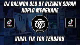 dj dalinda old by rizwan sopan viral tik tok terbaru 2022
