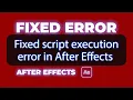 Fixed script execution error in After Effects