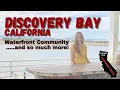 Discovery Bay California Northern California Living - History Waterways and Community