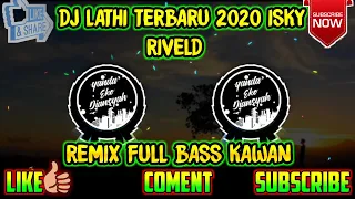 Download DJ LATHI REMIX TERBARU 2020 (ISKY RIVELD) MP3