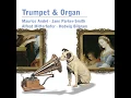 Serse, HWV 40, Act 1: Largo. "Ombra mai fu" (Perf. by Trumpet and Organ)