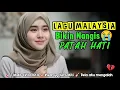 Download Lagu Lagu Bikin Nangis😭| Lagu Sedih Patah Hati🧢💔Lagu Malaysia Terbaru 2025