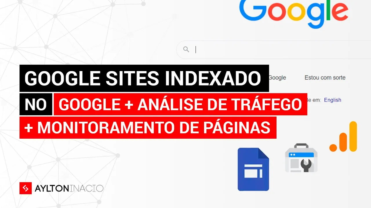 Como indexar, analisar e monitorar Google Sites nas buscas [CAMINHO COMPLETO]