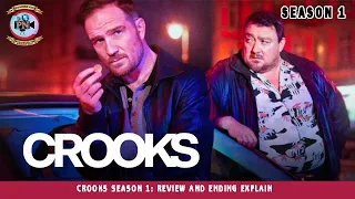 crooks season 1 review and ending explain premiere next