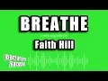 Download Lagu Faith Hill - Breathe (Karaoke Version)