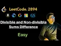 Divisible and Non-divisible Sums Difference - Leetcode 2894