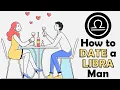 How to Date a Libra Man