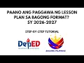 Paano ang Paggawa ng Lesson Plan sa Bagong Format SY 2026-2027