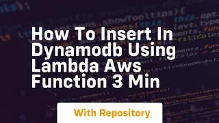 how to insert in dynamodb using lambda aws function 3 min