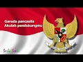 Download Lagu Lagu Wajib Garuda Pancasila (teks karaoke)