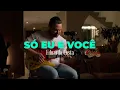 Download Lagu SÓ EU E VOCÊ | Eduardo Costa -  (DVD #40Tena)