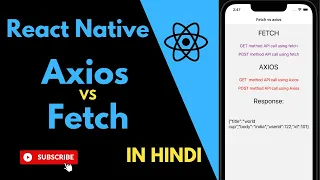 EP13 Api Integration FETCH vs AXIOS - Which is the Best Method React-native