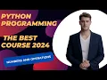 Course Python Programming - Best Course 2024 Python Basics