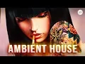 'The Flow Of Thoughts' – Ambient House \u0026 Chill House Mix