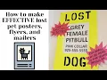 How to make EFFECTIVE lost pet posters flyers and mailers