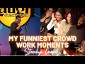 My Funniest Crowd Work Moments - Tacarra Williams