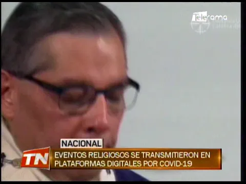 Eventos religiosos se transmitieron en plataformas digitales por COVID 19