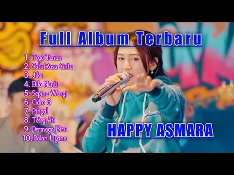 Download MP3 HAPPY ASMARA TEGO TENAN - SATU RASA CINTA - JIKA | FULL ALBUM