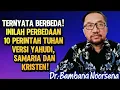 Lagu DR. BAMBANG NOORSENA: TERNYATA BERBEDA! 10 PERINTAH TUHAN VERSI YAHUDI, SAMARIA, DAN KRISTEN!