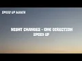 One Direction-Night Changes (speed-up+reverb) version