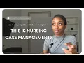 What I Do as a Case Management Nurse Without Working in a Hospital