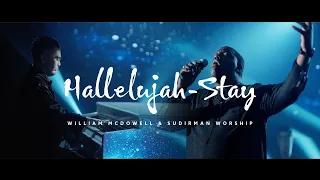 Download HALLELUJAH-STAY MEDLEY FT. WILLIAM MCDOWELL - SUDIRMAN WORSHIP (LIVE IN JAKARTA) MP3