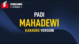 Download Mahadewi - Padi (Karaoke) MP3