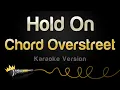 Download Lagu Chord Overstreet - Hold On (Karaoke Version)