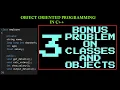 Object Oriented Programming in C Bonus Problem on Classes and Objects